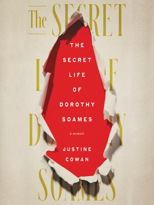 Title details for The Secret Life of Dorothy Soames by Justine Cowan - Available